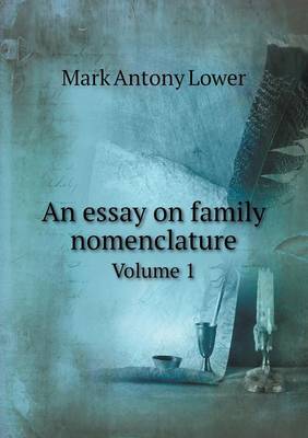 Book cover for An essay on family nomenclature Volume 1