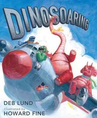 Dinosoaring by Deb Lund