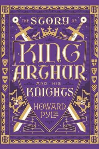 Cover of The Story of King Arthur and His Knights (Barnes & Noble Collectible Editions)