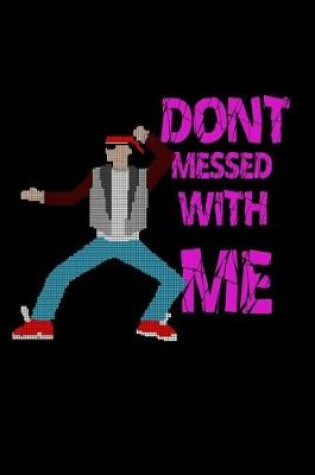 Cover of Don't messed with me