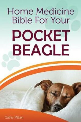 Cover of Home Medicine Bible for Your Pocket Beagle