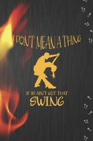 Cover of I Don't Mean A Thing IF Is Ain't Got That Swing