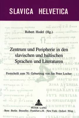Book cover for Zentrum Und Peripherie in Den Slavischen Und Baltischen Sprachen Und Literaturen