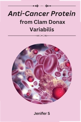 Book cover for Anti-Cancer Protein from Clam Donax Variabilis