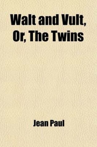 Cover of Walt and Vult, Or, the Twins (Volume 2)
