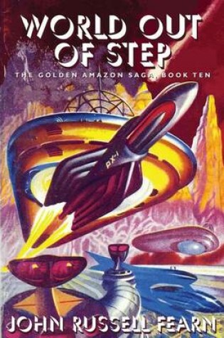 Cover of World Out of Step: The Golden Amazon Saga, Book Ten