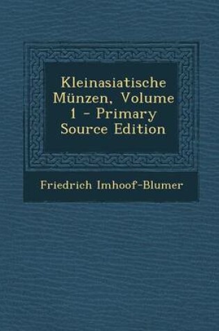 Cover of Kleinasiatische Munzen, Volume 1