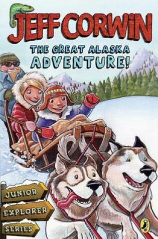 Cover of The Great Alaska Adventure!