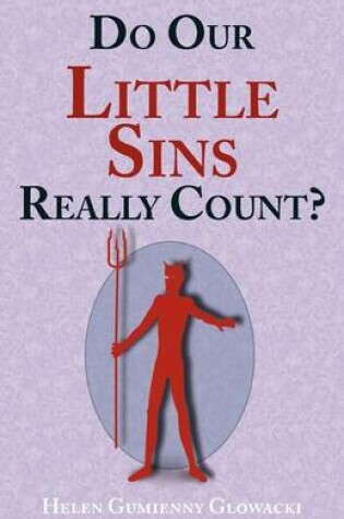 Cover of Do Our Little Sins Really Count?