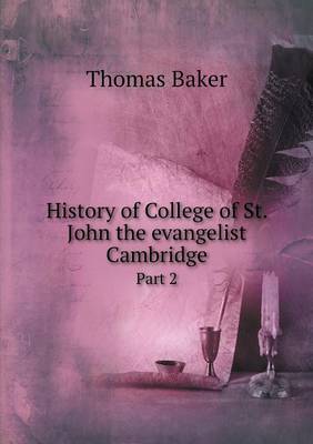 Book cover for History of College of St. John the evangelist Cambridge Part 2