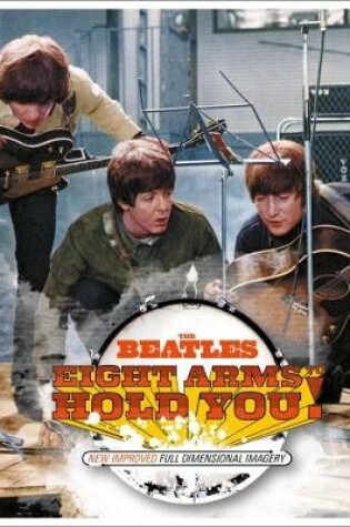 Cover of Eight Arms to Hold You: 50 Years of Help! and the Beatles