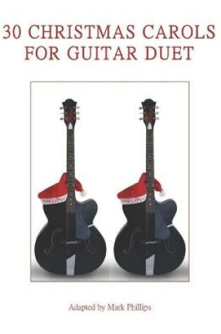 Cover of 30 Christmas Carols for Guitar Duet