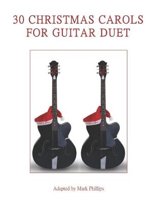 Book cover for 30 Christmas Carols for Guitar Duet