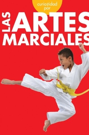 Cover of Curiosidad Por Las Artes Marciales