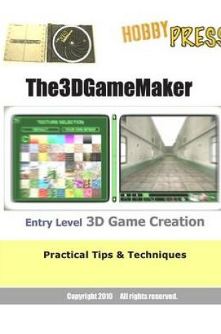 Cover of The 3D Game Maker Entry Level 3D Game Creation