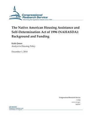 Cover of The Native American Housing Assistance and Self-Determination Act of 1996 (NAHASDA)