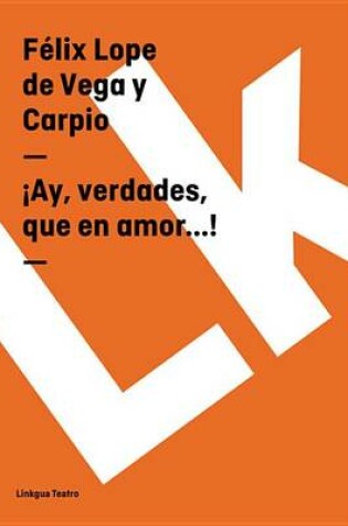 Cover of Ay, Verdades, Que En Amor...!