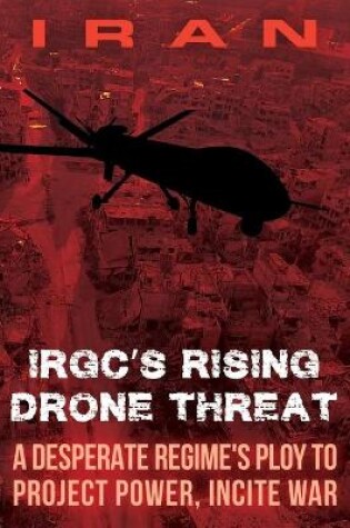 Cover of IRAN-IRGC's Rising Drone Threat