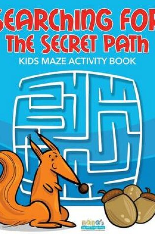 Cover of Searching for the Secret Path