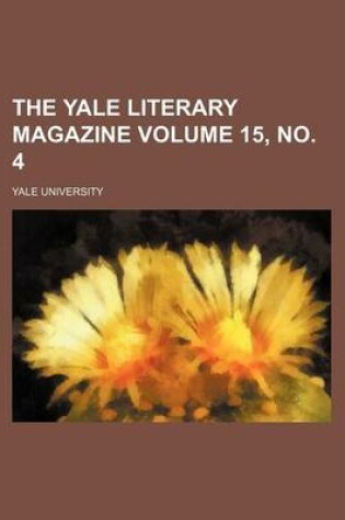 Cover of The Yale Literary Magazine Volume 15, No. 4