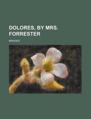 Book cover for Dolores, by Mrs. Forrester