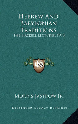 Cover of Hebrew and Babylonian Traditions