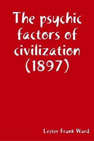 Cover of The Psychic Factors of Civilization (1897)