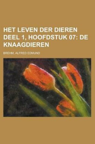 Cover of Het Leven Der Dieren Deel 1, Hoofdstuk 07