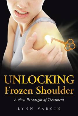 Book cover for Unlocking Frozen Shoulder