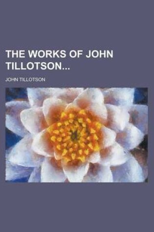 Cover of The Works of John Tillotson