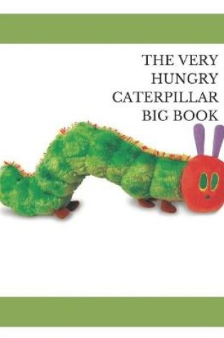 Cover of The Very Hungry Caterpillar Big Book