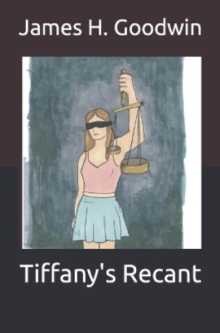 Cover of Tiffany's Recant