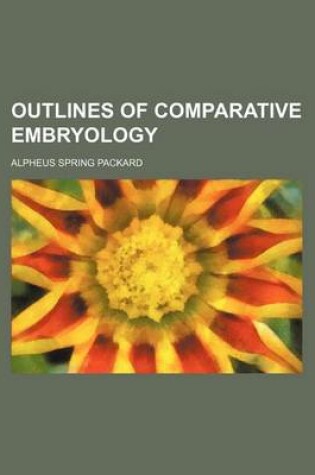 Cover of Outlines of Comparative Embryology