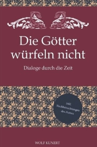 Cover of Die Götter würfeln nicht - Dialoge durch die Zeit