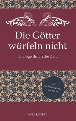 Book cover for Die Götter würfeln nicht - Dialoge durch die Zeit