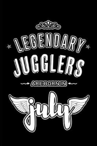 Cover of Legendary Jugglers are born in July