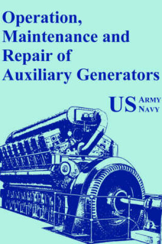 Cover of Operation, Maintenance and Repair of Auxiliary Generators
