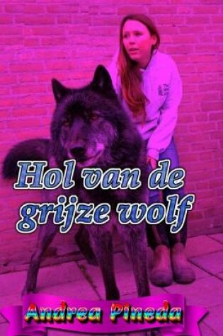 Cover of Hol van de grijze wolf