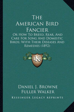 Cover of The American Bird Fancier the American Bird Fancier