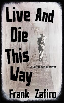 Book cover for Live and Die This Way
