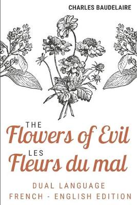 Cover of The Flowers of Evil / Les Fleurs Du Mal (Dual language French English Edition)