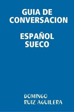Cover of Guia De Conversacion Espa Ol-Sueco