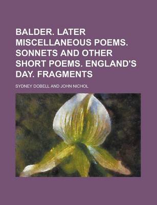 Book cover for Balder. Later Miscellaneous Poems. Sonnets and Other Short Poems. England's Day. Fragments