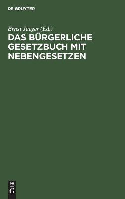 Cover of Das B�rgerliche Gesetzbuch Mit Nebengesetzen