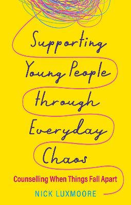 Book cover for Supporting Young People through Everyday Chaos