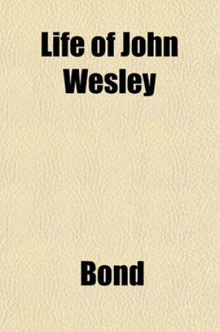 Cover of Life of John Wesley