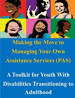 Book cover for Making the Move to Managing Your Own Assistance Services (PAS)