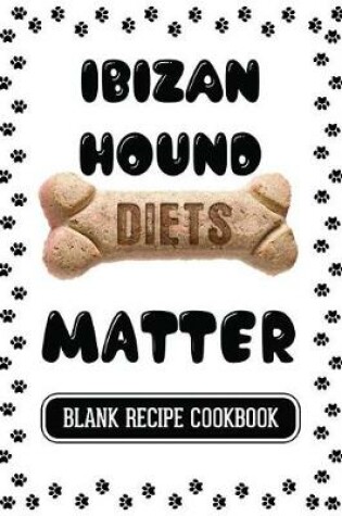 Cover of Ibizan Hound Diets Matter