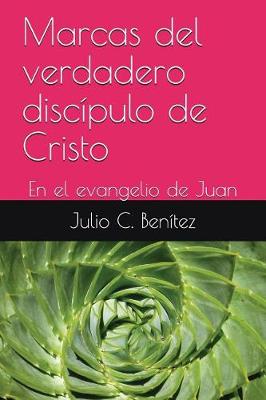 Cover of Marcas del Verdadero Discipulo de Cristo