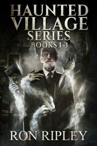 Cover of Haunted Village Series Books 1 - 3